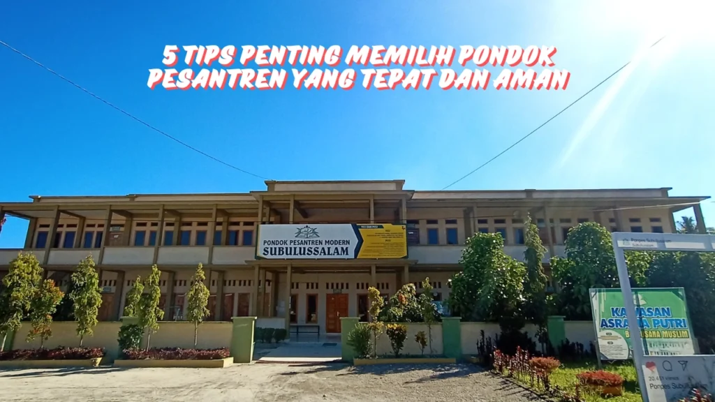 Tips-Penting-Memilih-Pondok-Pesantren