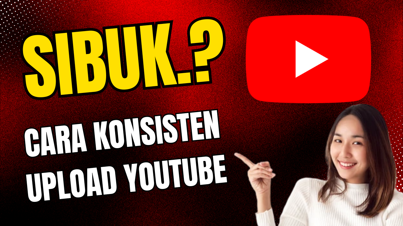 Konsisten Upload YouTube - stie-labuhanbatu.ac.id